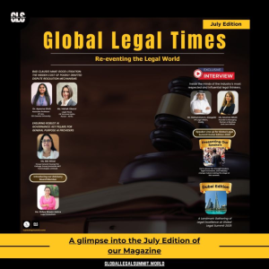 The July issue of Global Legal Times is live and it’s everything the legal world is talking about.